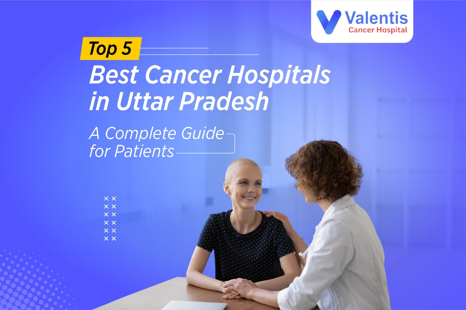 Best Cancer Hospitals in Uttar Pradesh