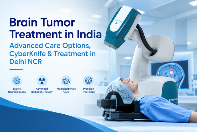 Brain Tumor Treatment in India: Advanced Care Options, CyberKnife &amp; Treatment in Delhi NCR
